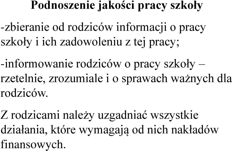 rzetelnie, zrozumiale i o sprawach ważnych dla rodziców.