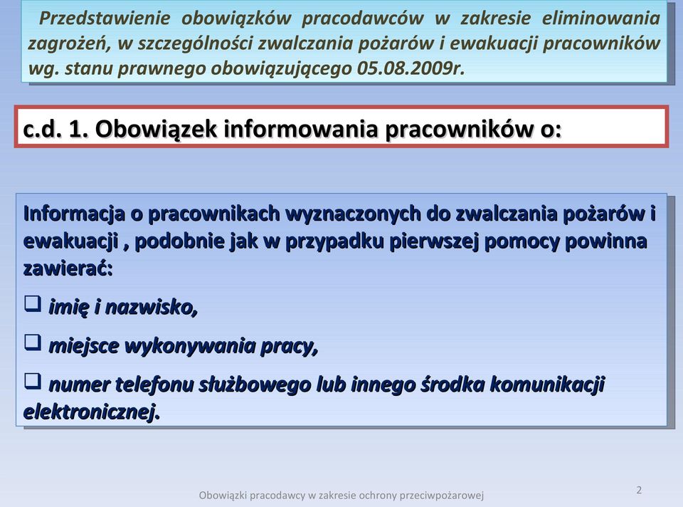 wyznaczonych do zwalczania pożarów i ewakuacji, podobnie jak w przypadku