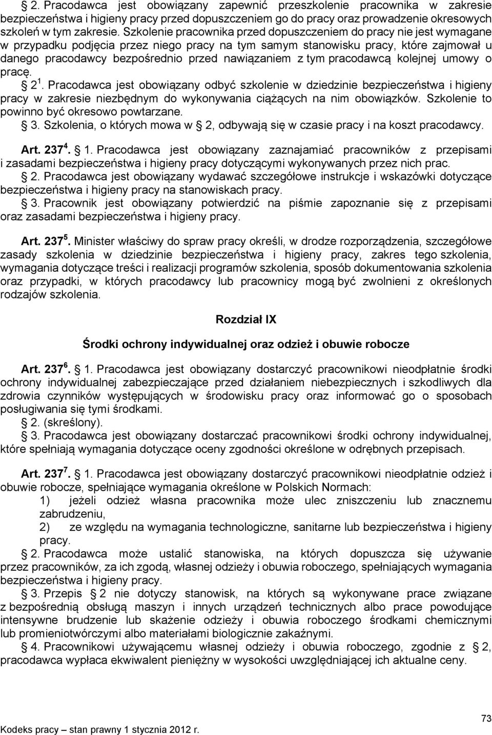 nawiązaniem z tym pracodawcą kolejnej umowy o pracę. 2 1.