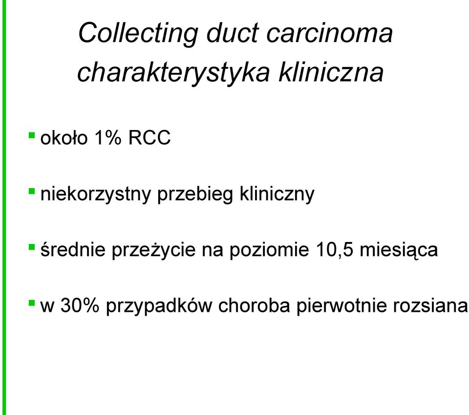 kliniczny średnie przeżycie na poziomie 10,5