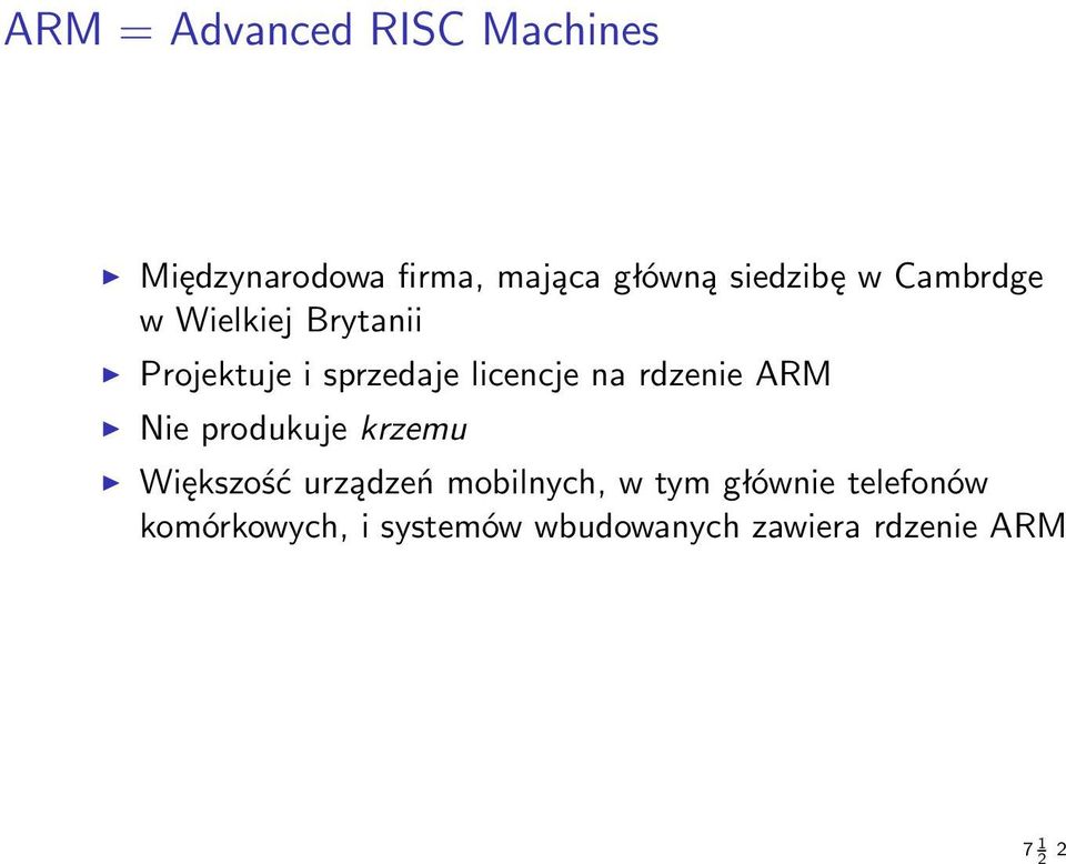 na rdzenie ARM Nie produkuje krzemu Większość urządzeń mobilnych, w tym