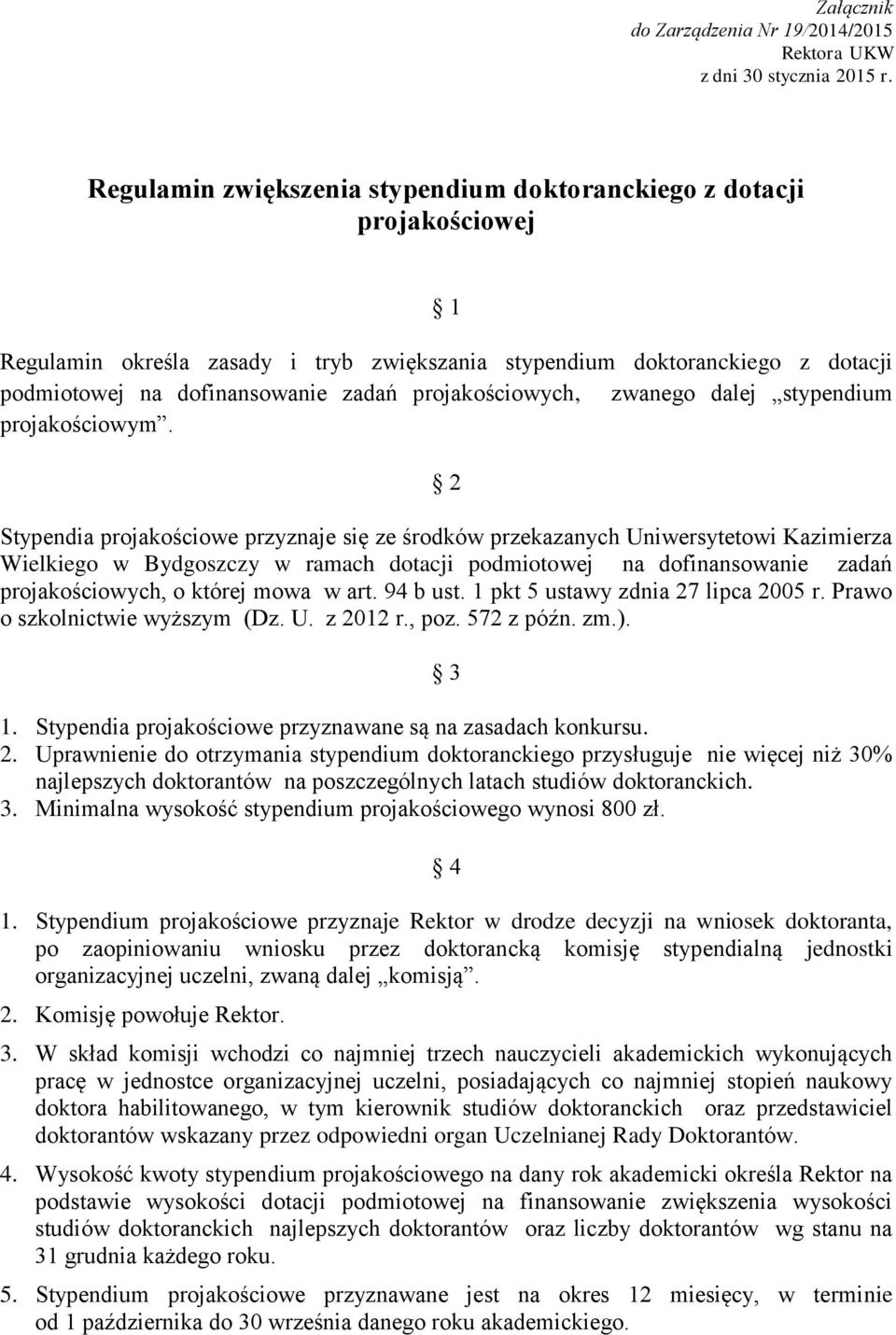 projakościowych, zwanego dalej stypendium projakościowym.