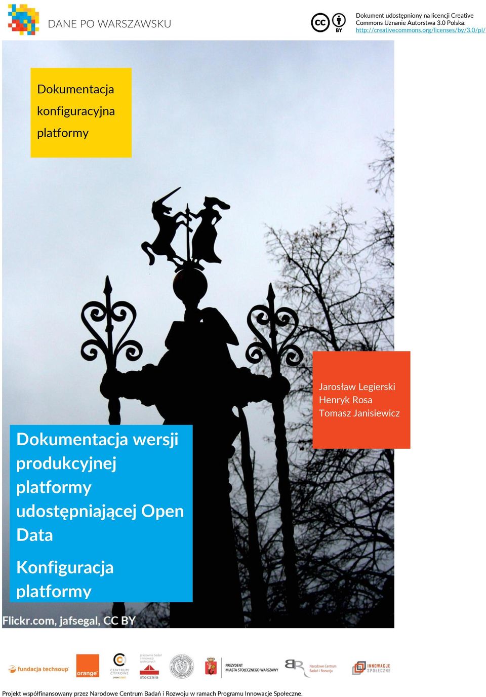 0/pl/ Dokumentacja konfiguracyjna platformy Jarosław Legierski Henryk Rosa Tomasz Janisiewicz