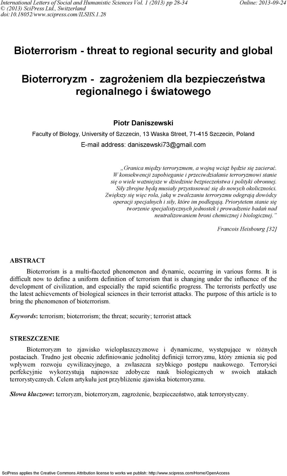 bezpieczeństwa regionalnego i światowego Piotr Daniszewski Faculty of iology, University of Szczecin, 13 Waska Street, 71-415 Szczecin, Poland E-mail address: daniszewski73@gmail.