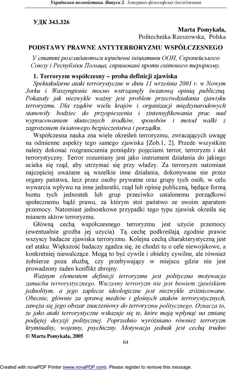 проти світового тероризму. 1. Terroryzm współczesny proba definicji zjawiska Spektakularne ataki terrorystyczne w dniu 11 września 2001 r.