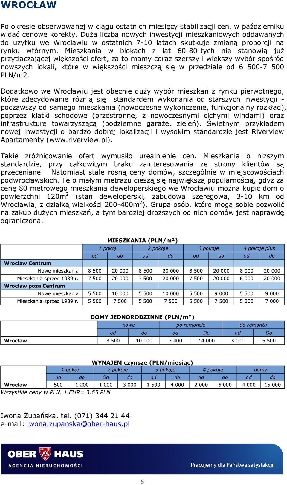 Mieszkania w blokach z lat 60-80-tych nie stanowią już przytłaczającej większości ofert, za to mamy coraz szerszy i większy wybór spośród nowszych lokali, które w większości mieszczą się w przedziale