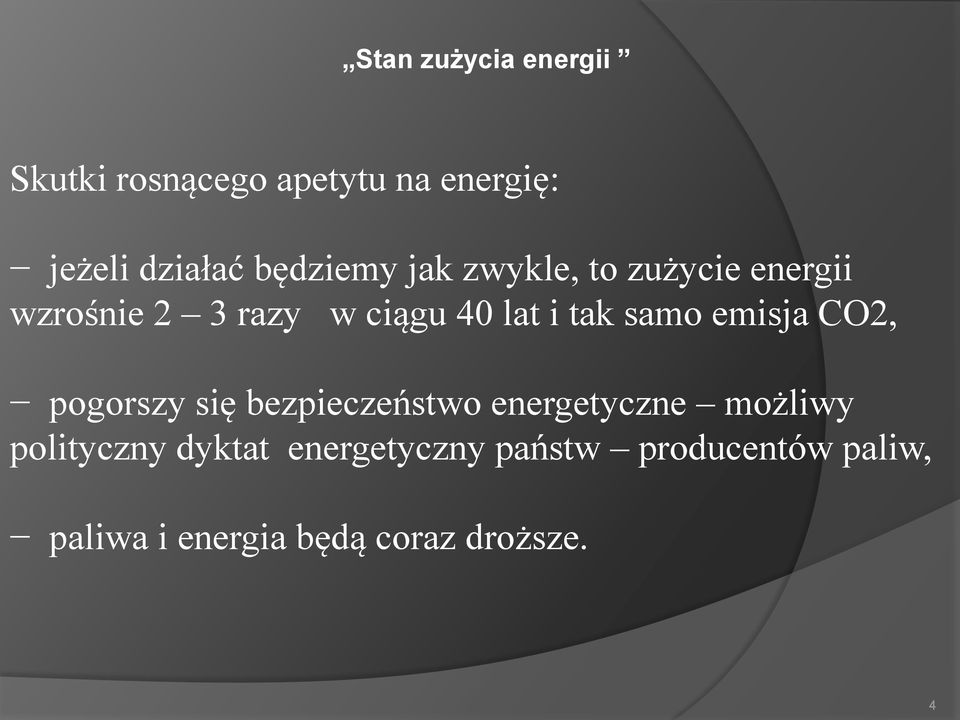 samo emisja CO2, pogorszy się bezpieczeństwo energetyczne możliwy polityczny