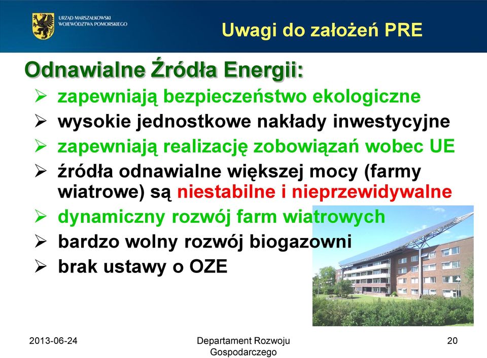 zobowiązań wobec UE źródła odnawialne większej mocy (farmy wiatrowe) są niestabilne