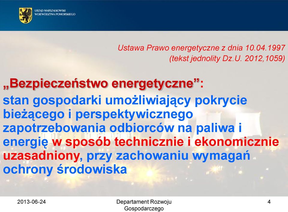 i perspektywicznego zapotrzebowania odbiorców na paliwa i energię w sposób