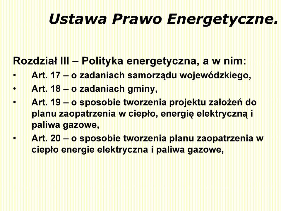 19 o sposobie tworzenia projektu założeń do planu zaopatrzenia w ciepło, energię