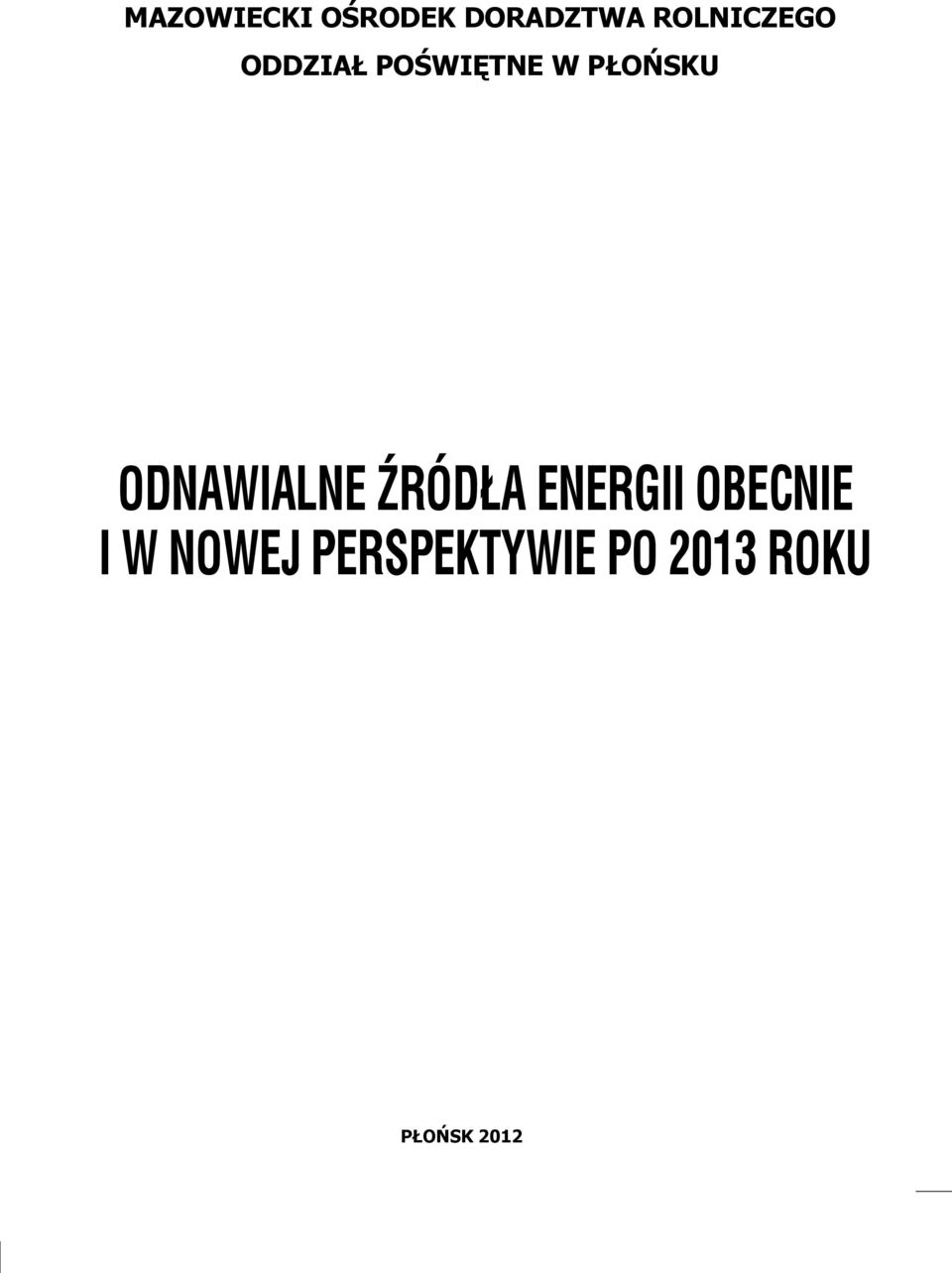 PŁOŃSKU ODNAWIALNE ŹRÓDŁA ENERGII