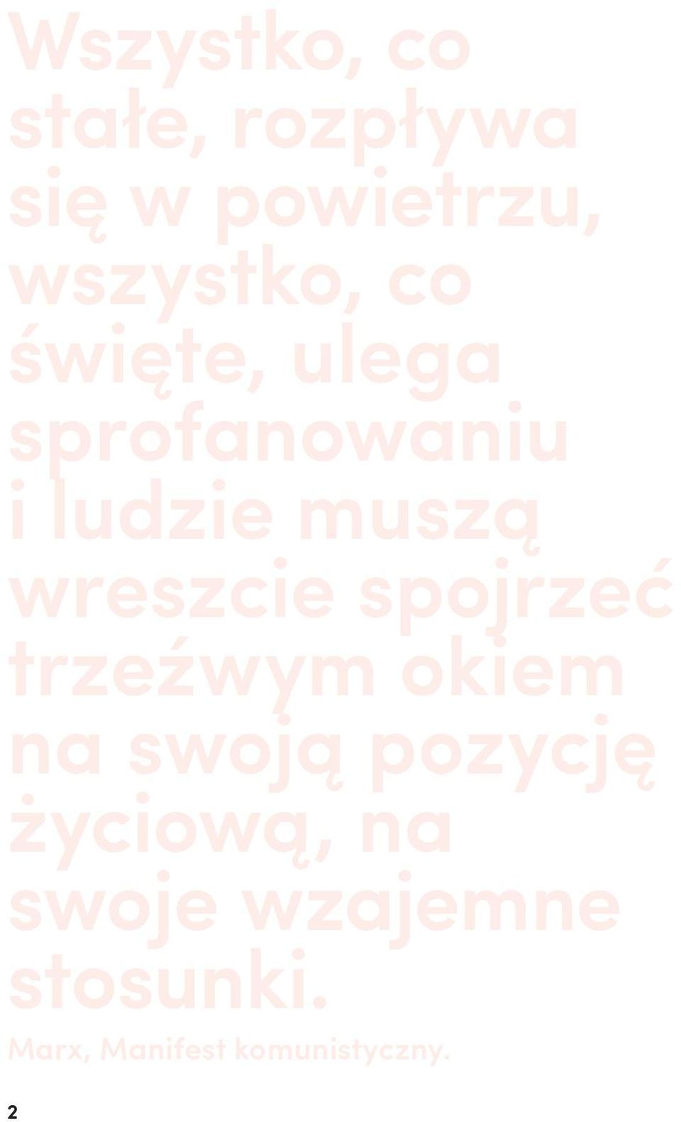 muszą wreszcie spojrzeć trzeźwym okiem na swoją