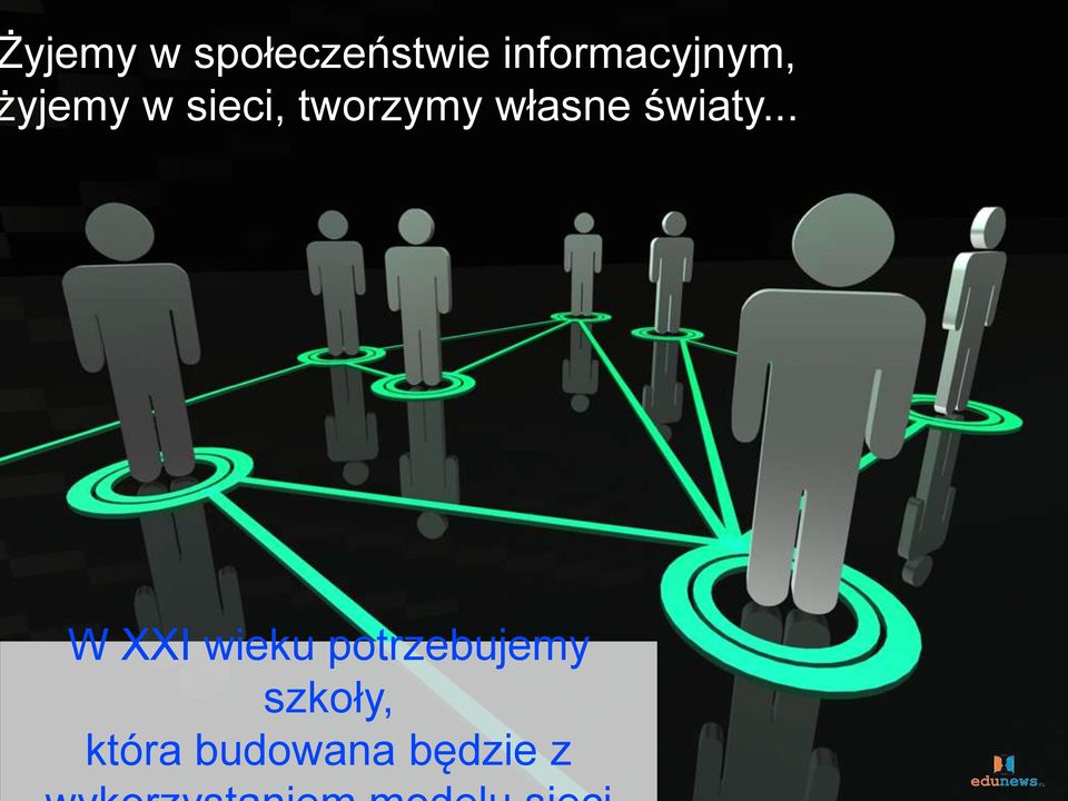 tworzymy własne światy.