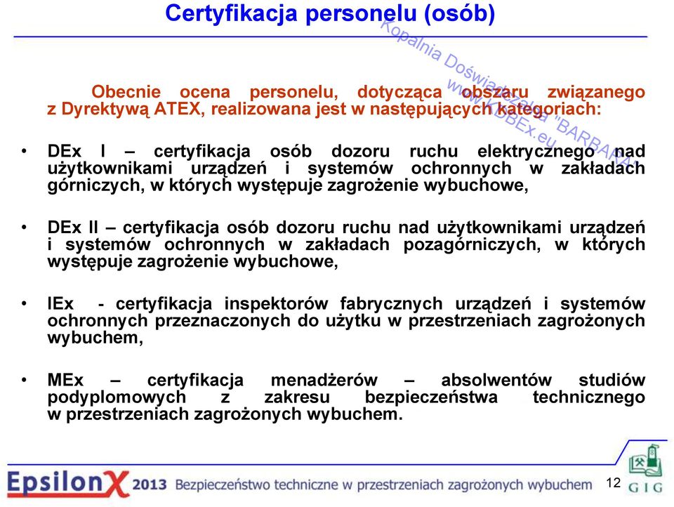 urządzeń i systemów ochronnych w zakładach pozagórniczych, w których występuje zagrożenie wybuchowe, IEx - certyfikacja inspektorów fabrycznych urządzeń i systemów ochronnych