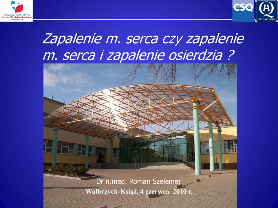 serca i zapalenie osierdzia?