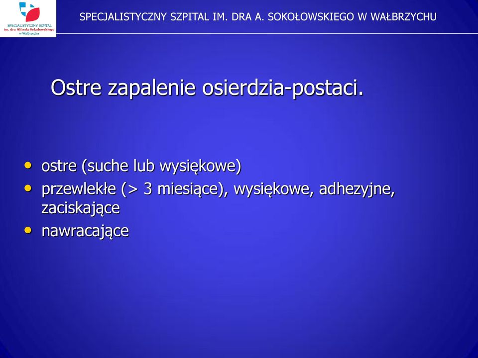 przewlekłe (> 3 miesiące),