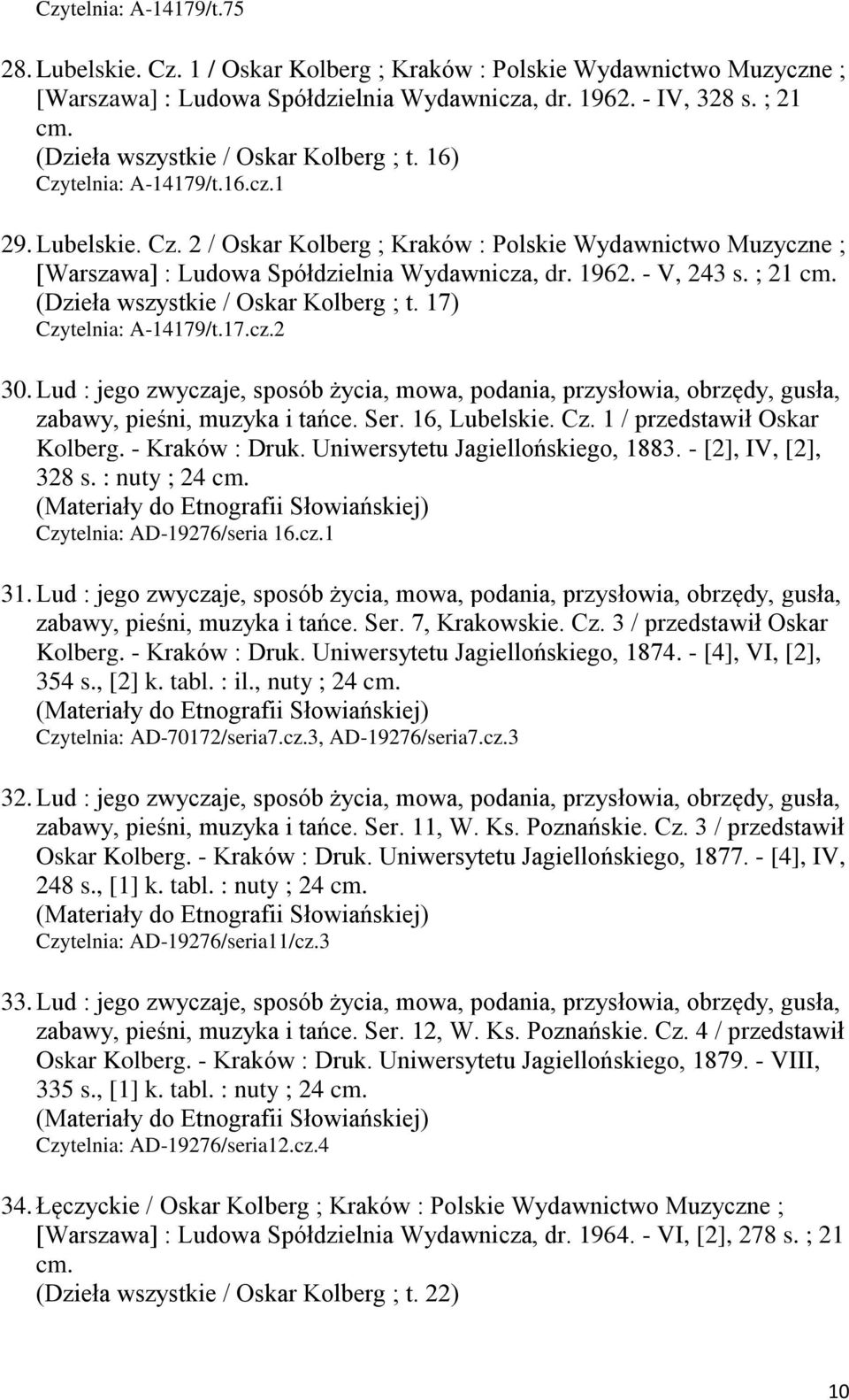 1962. - V, 243 s. ; 21 cm. (Dzieła wszystkie / Oskar Kolberg ; t. 17) Czytelnia: A-14179/t.17.cz.2 30.