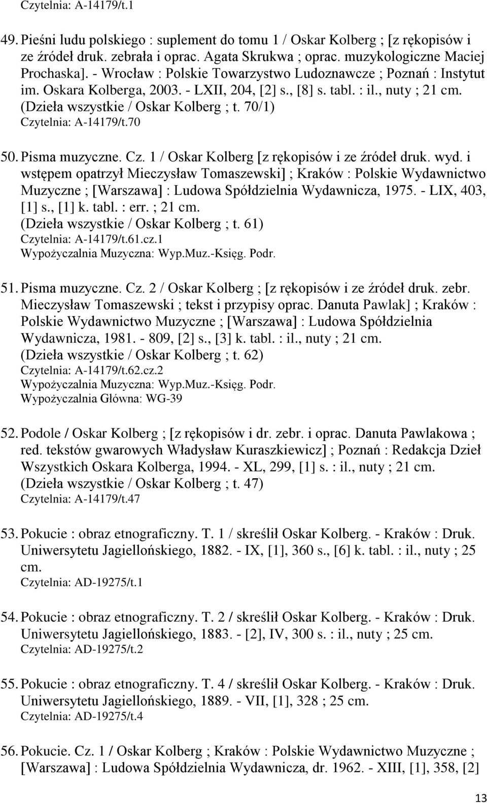 70/1) Czytelnia: A-14179/t.70 50. Pisma muzyczne. Cz. 1 / Oskar Kolberg [z rękopisów i ze źródeł druk. wyd.