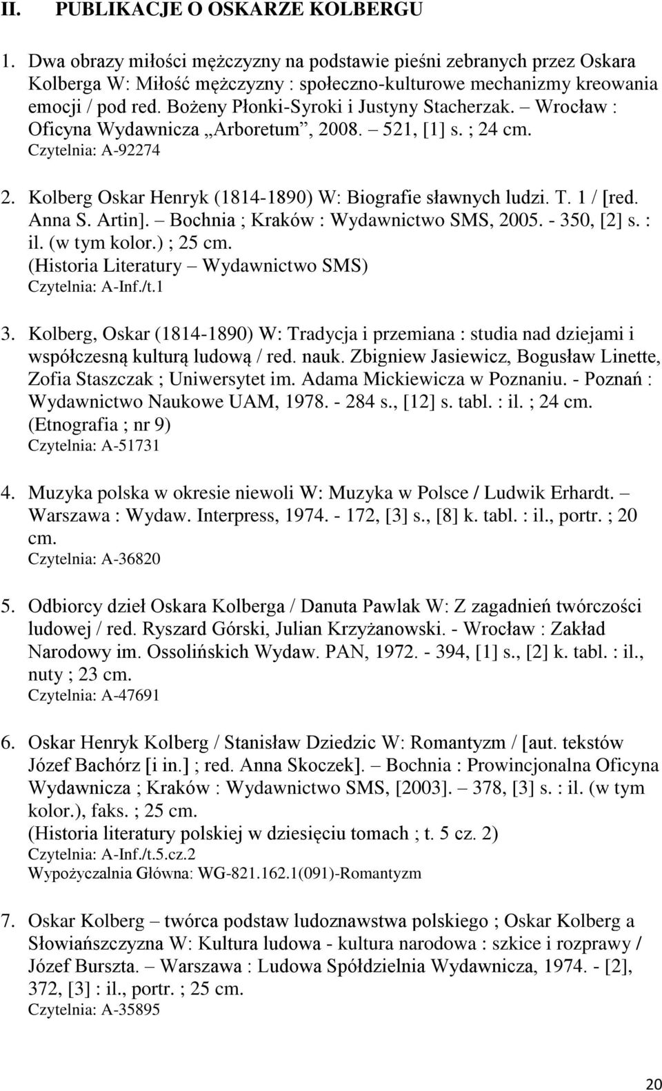 1 / [red. Anna S. Artin]. Bochnia ; Kraków : Wydawnictwo SMS, 2005. - 350, [2] s. : il. (w tym kolor.) ; 25 cm. (Historia Literatury Wydawnictwo SMS) Czytelnia: A-Inf./t.1 3.