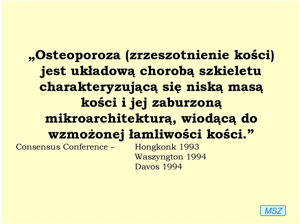 zaburzoną mikroarchitekturą, wiodącą do wzmoŝonej