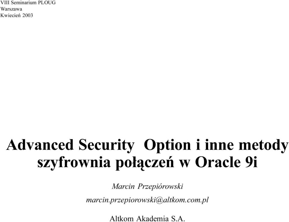 szyfrownia po³¹czeñ w Oracle 9i Marcin
