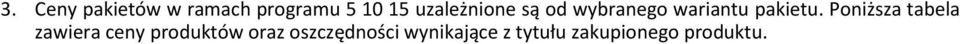 Poniższa tabela zawiera ceny produktów oraz