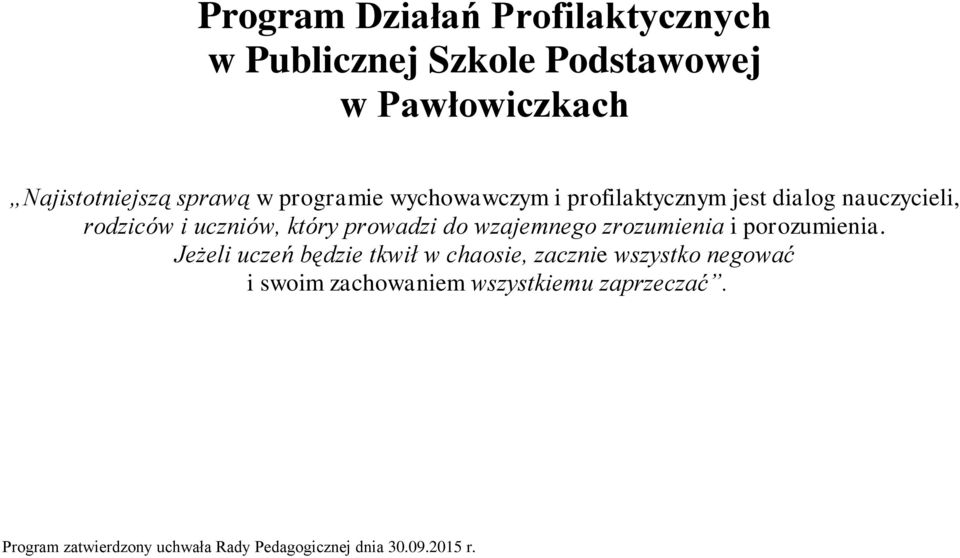 wzajemnego zrozumienia i porozumienia.