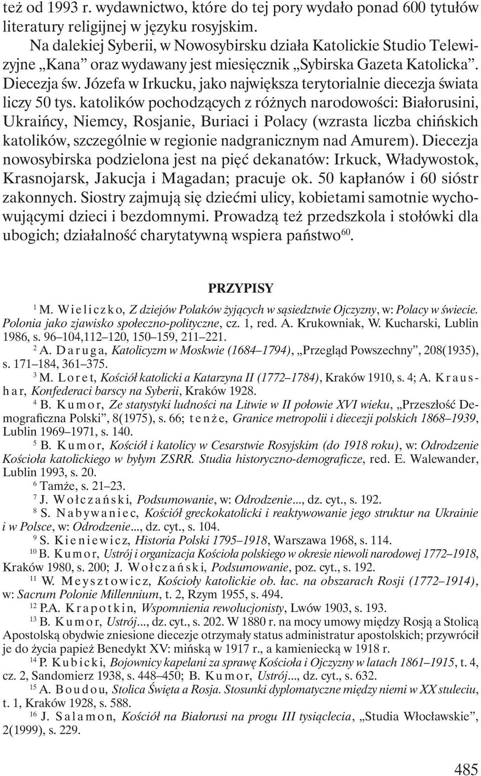 Józefa w Irkucku, jako największa terytorialnie diecezja świata liczy 50 tys.