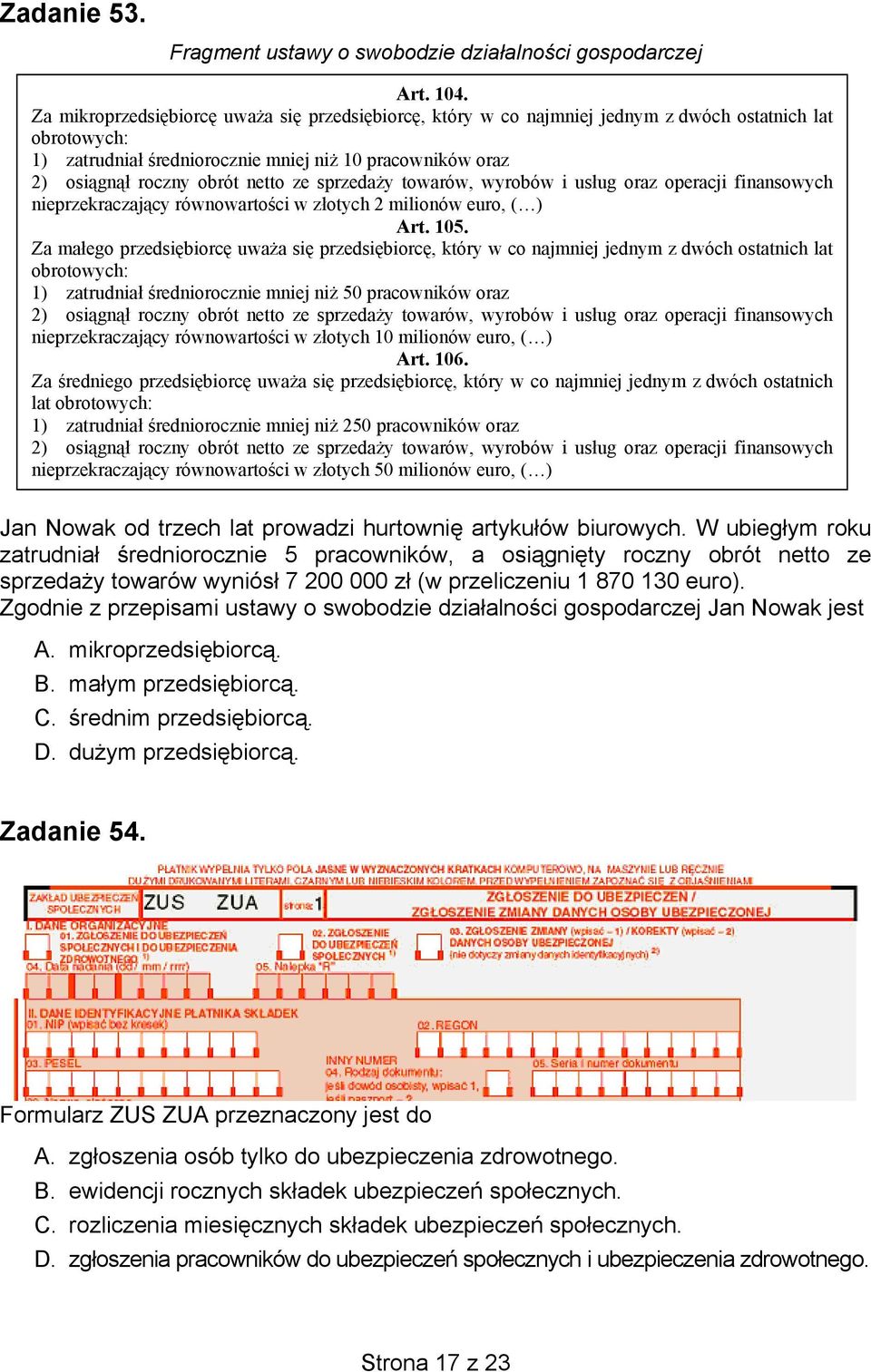 ze sprzedaży towarów, wyrobów i usług oraz operacji finansowych nieprzekraczający równowartości w złotych 2 milionów euro, ( ) Art. 105.