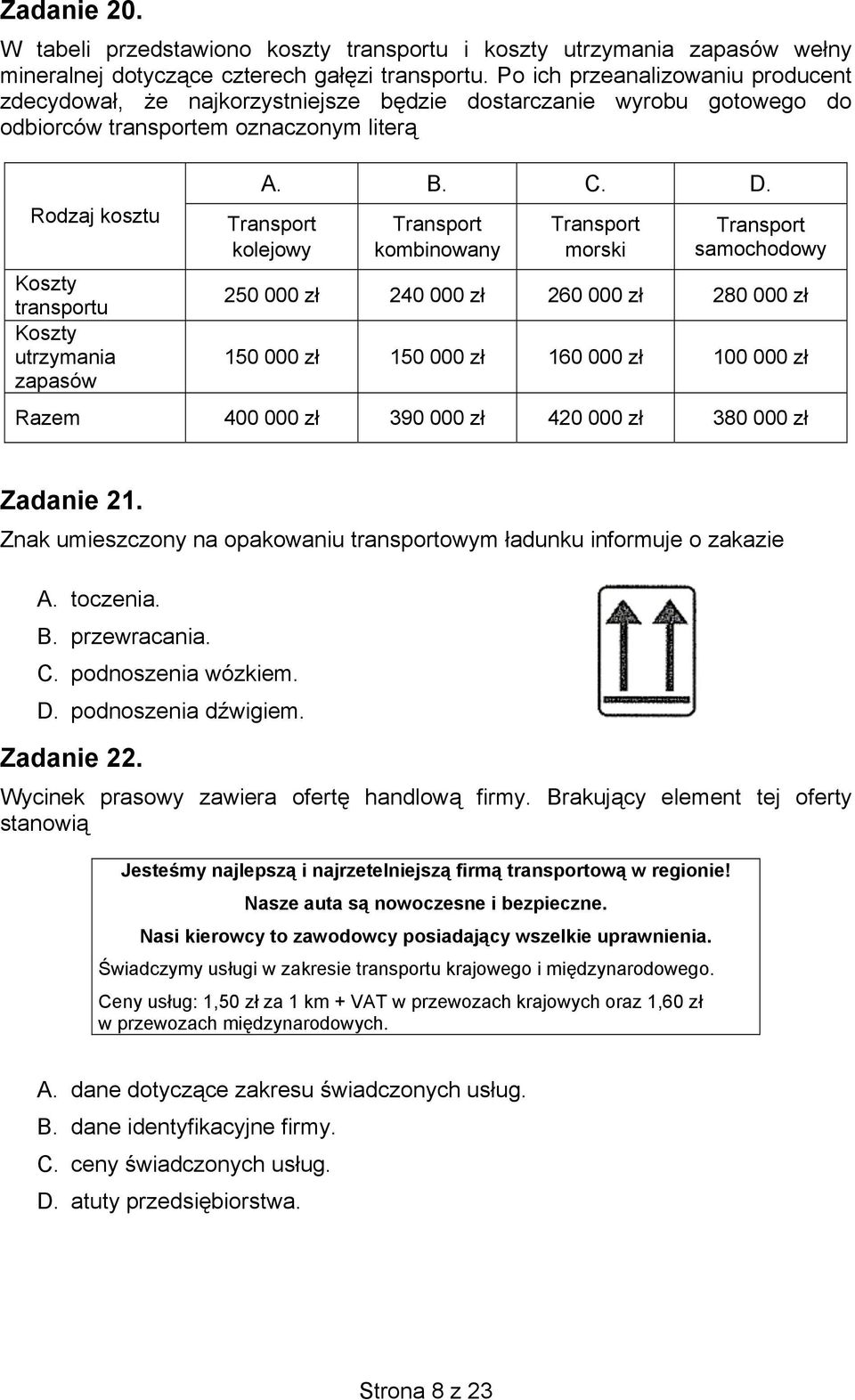 zapasów A. B. C. D.