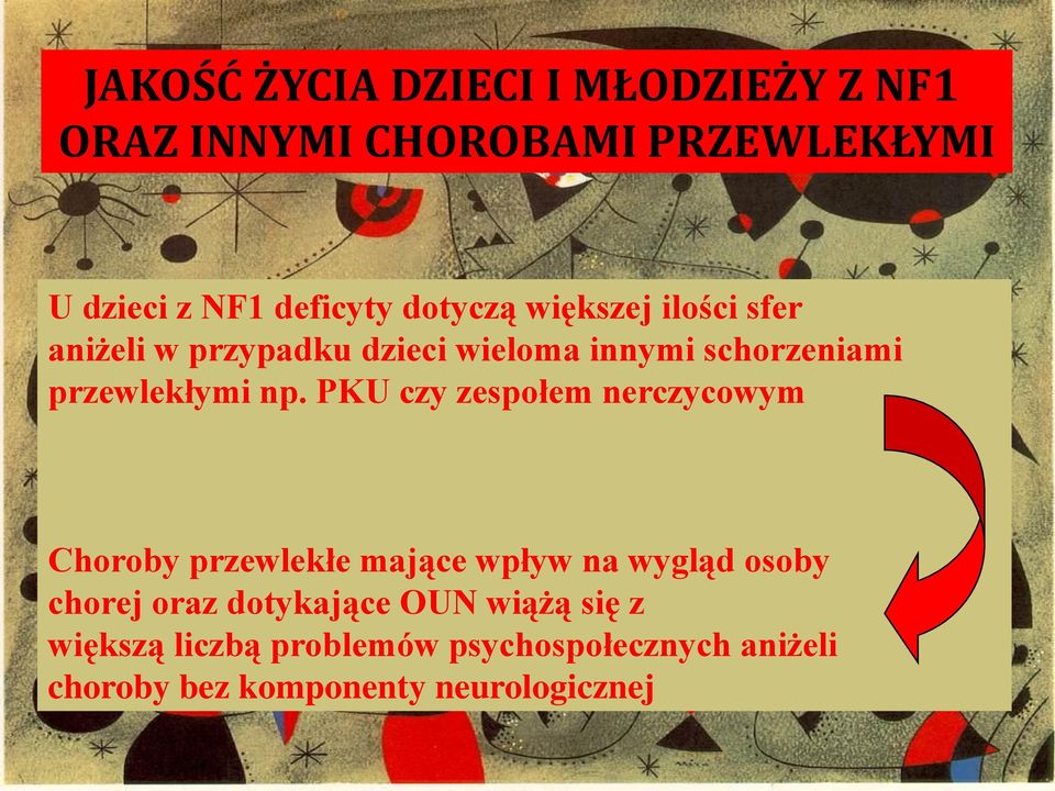 PKU czy zespołem nerczycowym Choroby przewlekłe mające wpływ na wygląd osoby chorej oraz dotykające