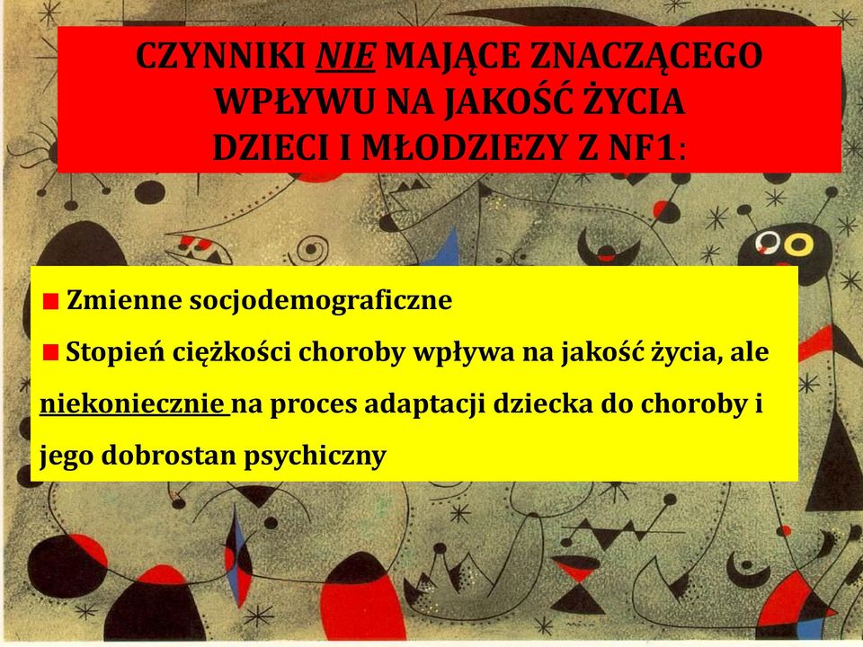 ciężkości choroby wpływa na jakość życia, ale niekoniecznie