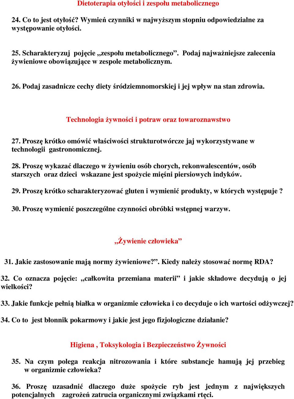 Technologia żywności i potraw oraz towaroznawstwo 27. Proszę krótko omówić właściwości strukturotwórcze jaj wykorzystywane w technologii gastronomicznej. 28.