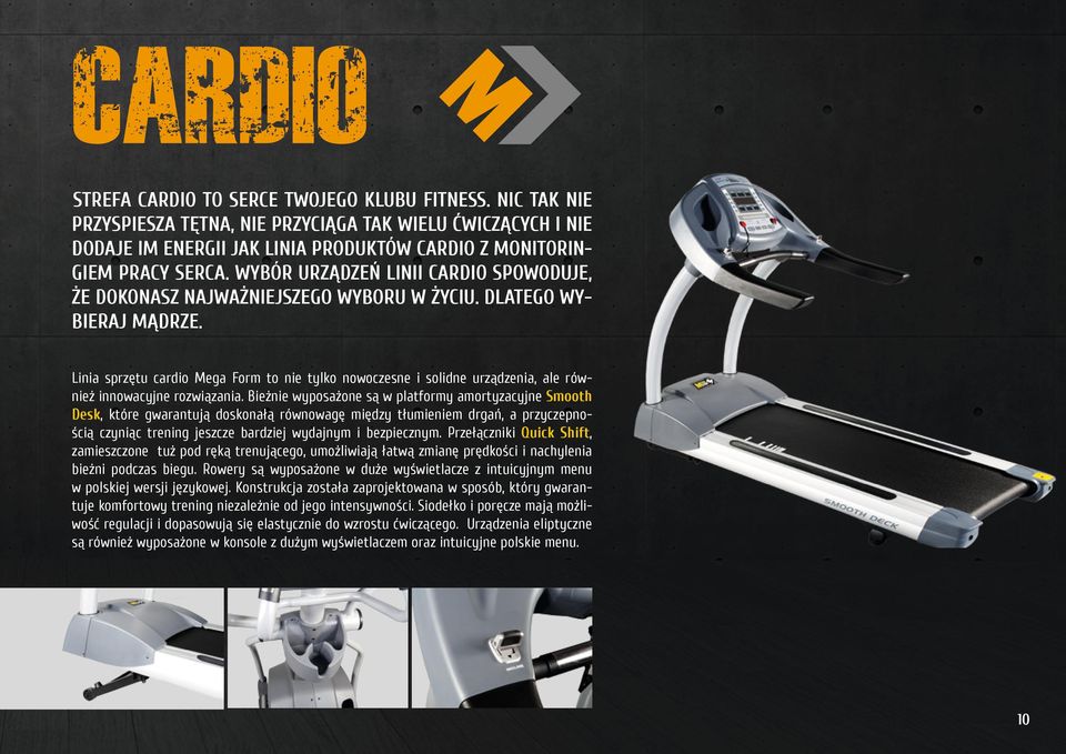 Linia sprzętu cardio Mega Form to nie tylko nowoczesne i solidne urządzenia, ale również innowacyjne rozwiązania.