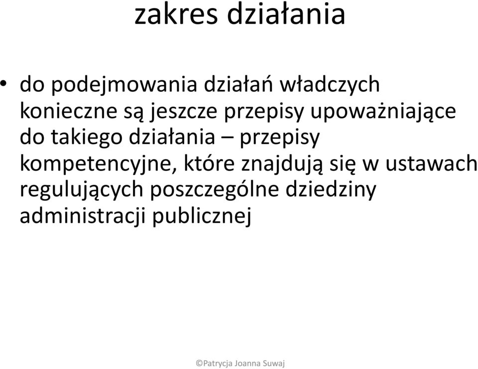 działania przepisy kompetencyjne, które znajdują się w