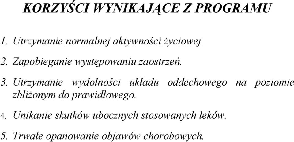 Zapobieganie występowaniu zaostrzeń. 3.