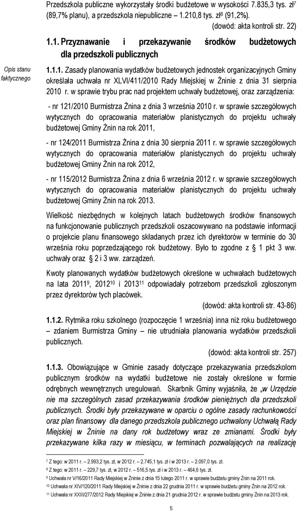 w sprawie trybu prac nad projektem uchwały budżetowej, oraz zarządzenia: - nr 121/2010 Burmistrza Żnina z dnia 3 września 2010 r.