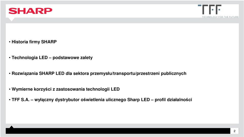Wymierne korzyści z zastosowania technologii LED TFF S.A.