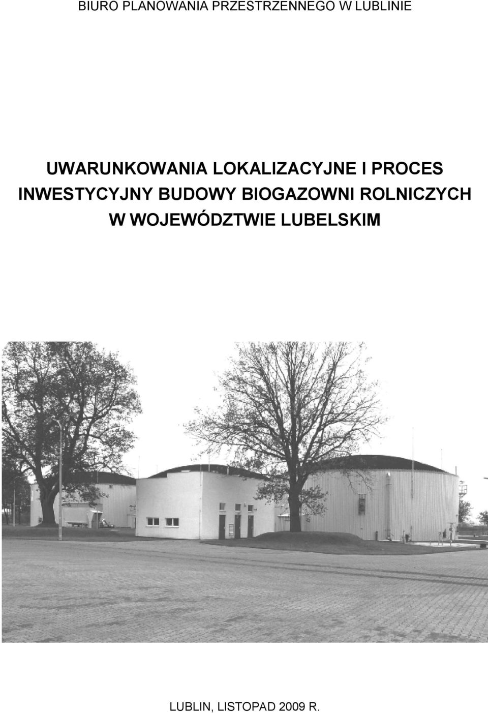 INWESTYCYJNY BUDOWY BIOGAZOWNI ROLNICZYCH