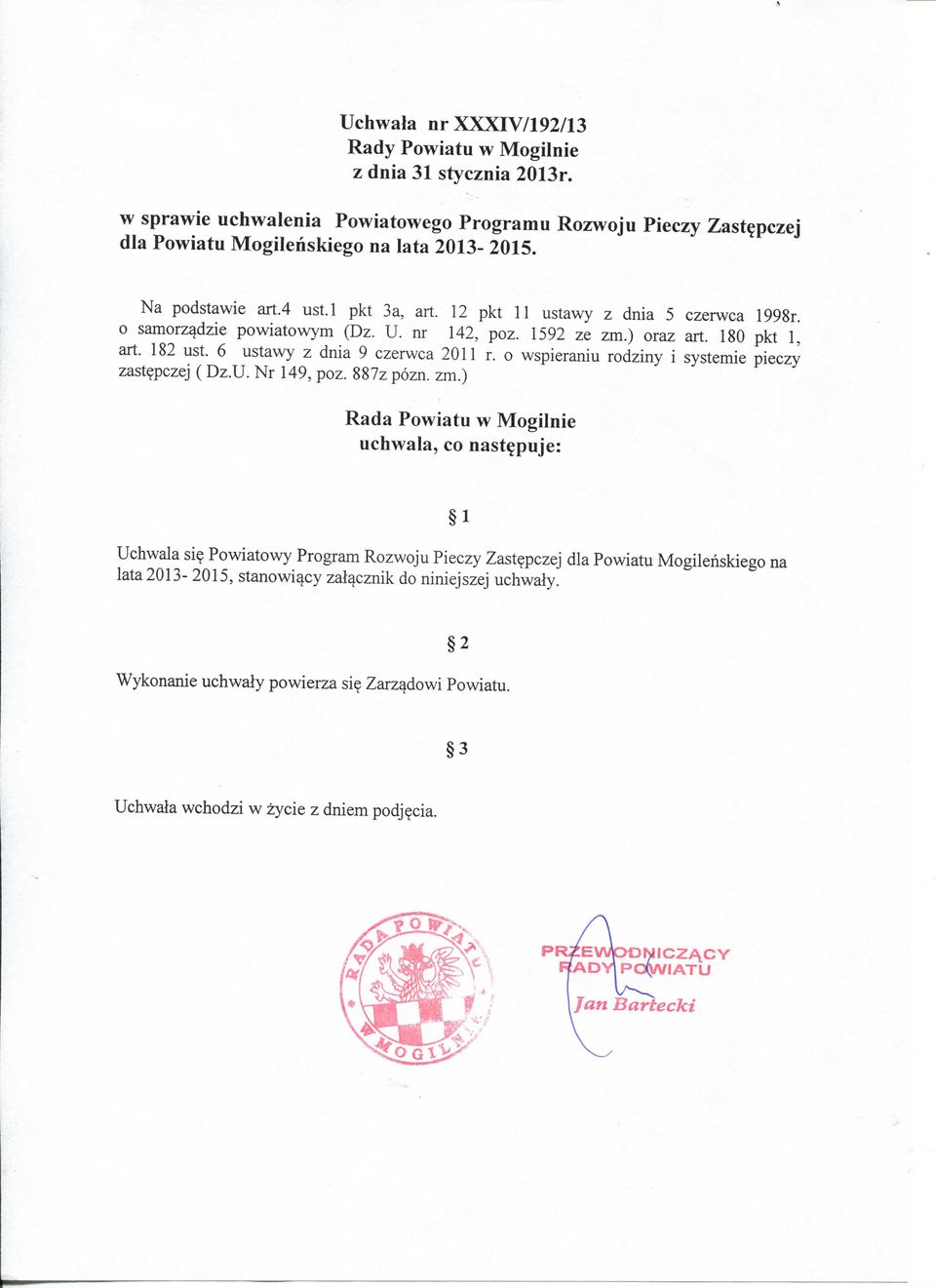 6 ustawy z dnia 9 czerwca 2011 r. o wspieraniu rodziny i systemie pieczy zastepczej (Dz.U. Nr 149, poz. 887z pozn. zm.
