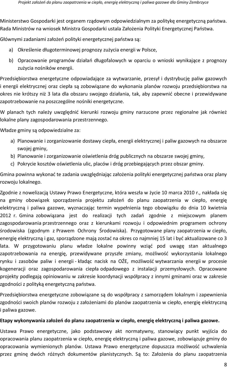 wynikające z prognozy zużycia nośników energii.