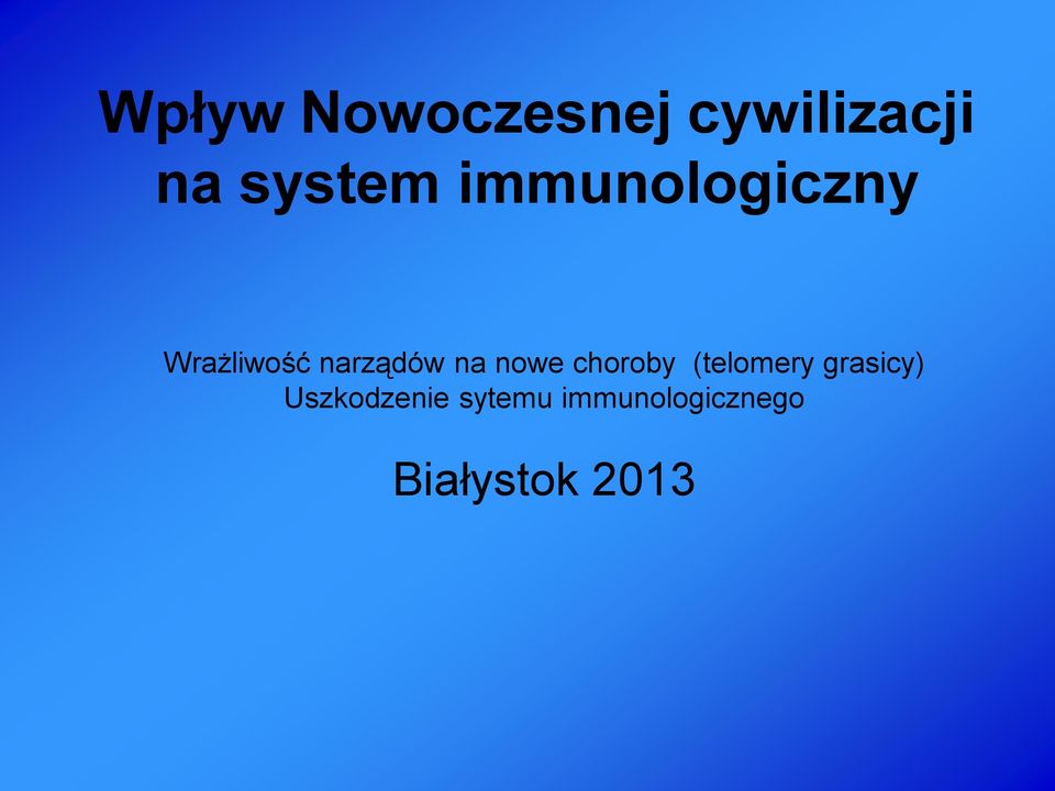nowe choroby (telomery grasicy)