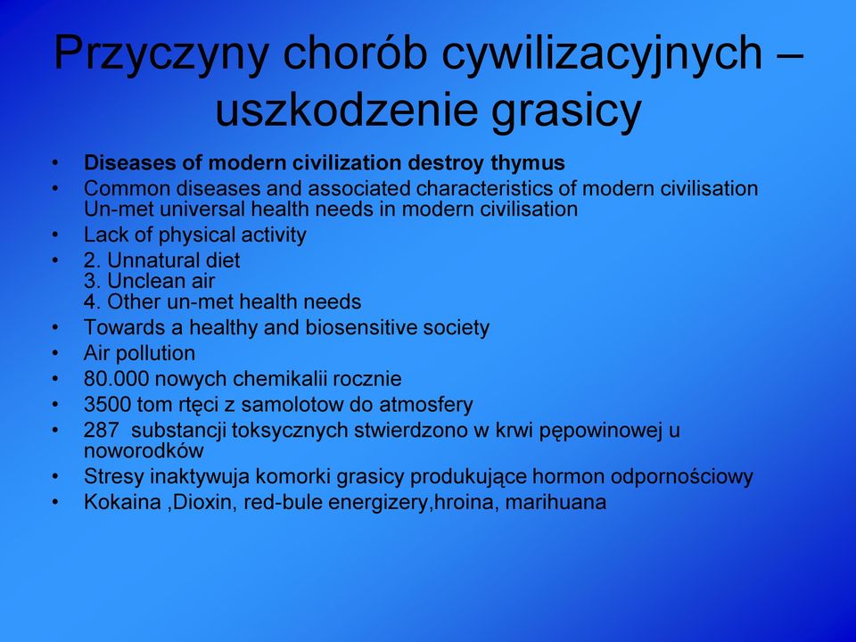 Other un-met health needs Towards a healthy and biosensitive society Air pollution 80.