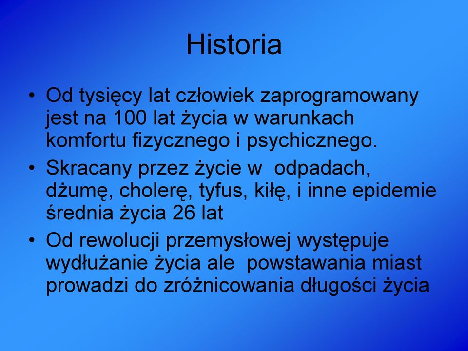 Skracany przez życie w odpadach, dżumę, cholerę, tyfus, kiłę, i inne epidemie