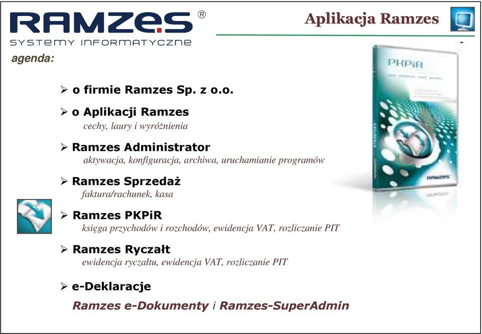 o. o Aplikacji Ramzes cechy, laury i wyróżnienia Ramzes Administrator aktywacja, konfiguracja,