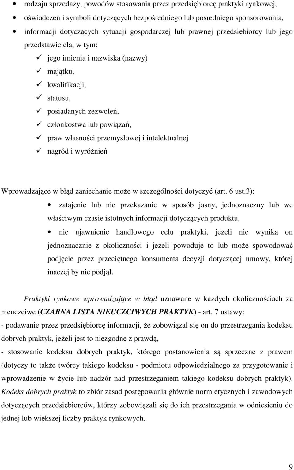 przemysłowej i intelektualnej nagród i wyróżnień Wprowadzające w błąd zaniechanie może w szczególności dotyczyć (art. 6 ust.
