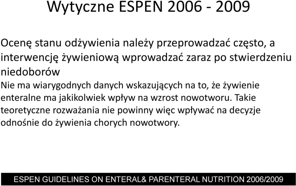 enteralne ma jakikolwiek wpływ na wzrost nowotworu.