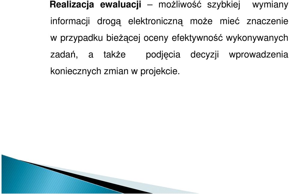 przypadku bieżącej oceny efektywność wykonywanych zadań,