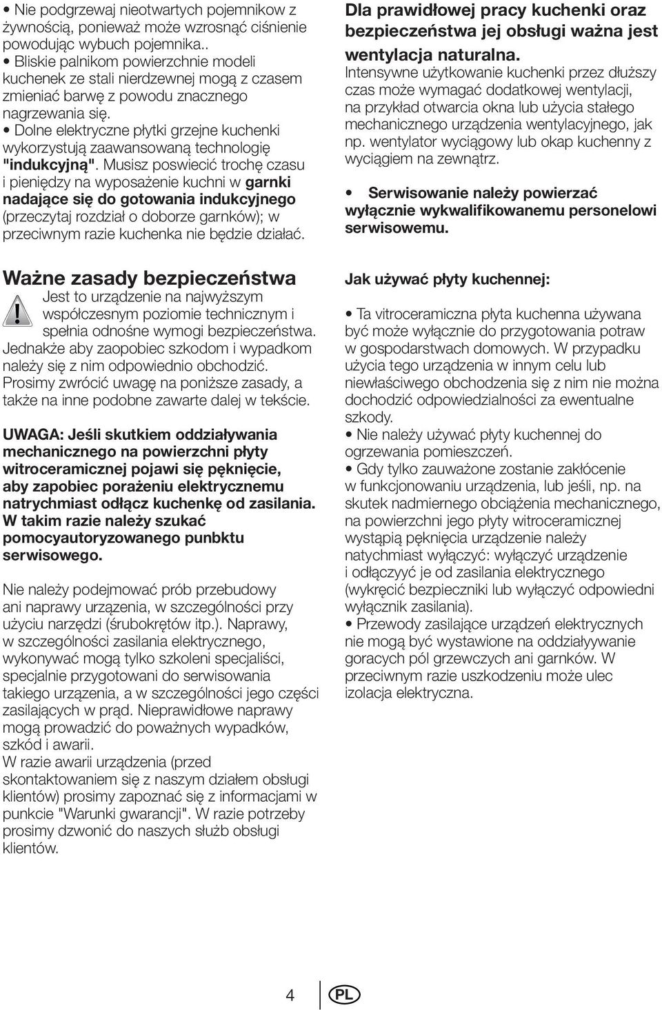 Dolne elektryczne płytki grzejne kuchenki wykorzystują zaawansowaną technologię "indukcyjną".