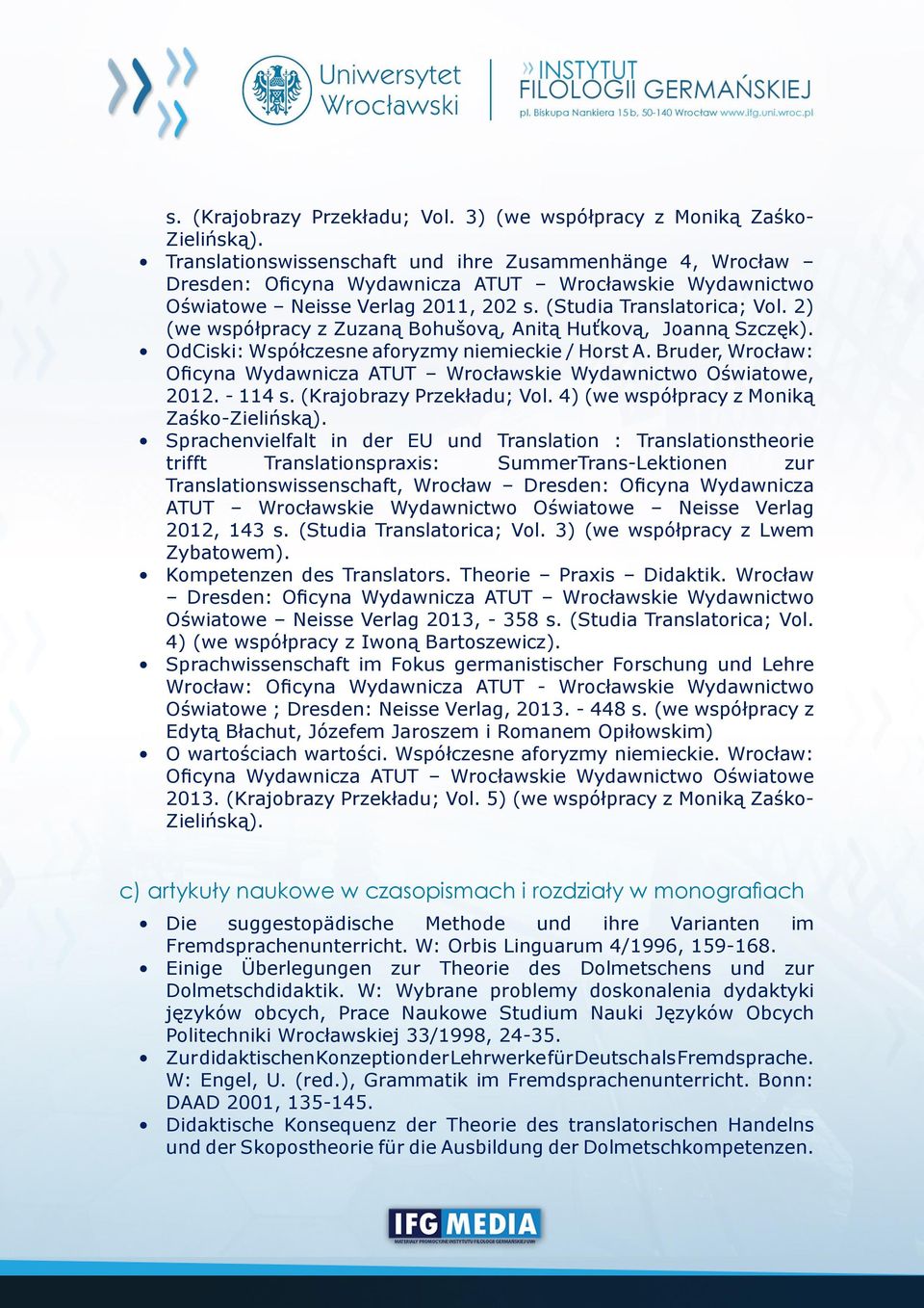 2) (we współpracy z Zuzaną Bohušovą, Anitą Huťkovą, Joanną Szczęk). OdCiski: Współczesne aforyzmy niemieckie / Horst A.